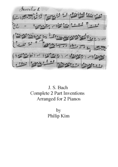 J. S. Bach 15 2-Part Inventions for 2 Pianos (Complete) (arr. Philip Kim)
