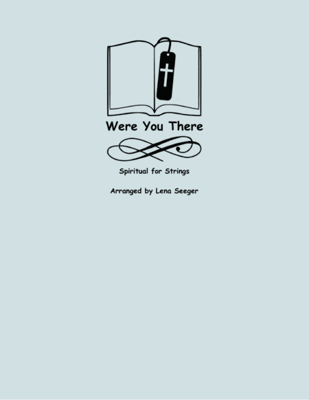 Were You There (arr. Lena Seeger)