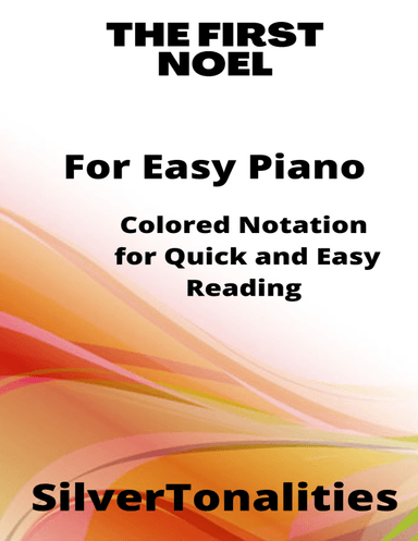 The First Noel Easy Piano Sheet Music with Colored Notes (arr. SilverTonalities)