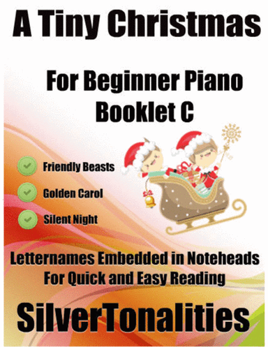 A Tiny Christmas for Beginner Piano Booklet C (arr. SilverTonalities)