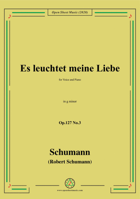 Schumann-Es leuchtet meine Liebe Op.127 No.3,in g minor,for Voice&Piano (arr. MSM)