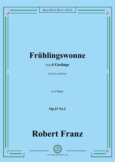 Franz-Fruhlingswonne,in G Major,Op.23 No.2,for Voice and Piano (arr. OSM Press)
