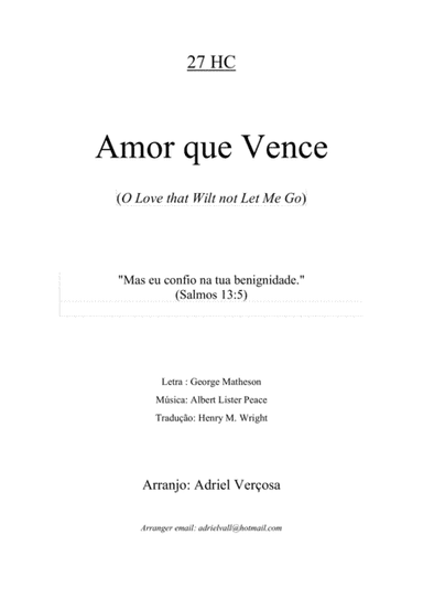 Amor que Vence - 27 HC / O Love that Wilt not Let Me Go (arr. Adriel Verçosa)