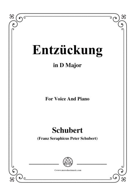 Schubert-Entzückung,in D Major,for Voice&Piano (arr. MSM)