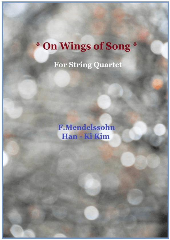 On Wings of Song (For String Quartet) (arr. Han-Ki Kim)