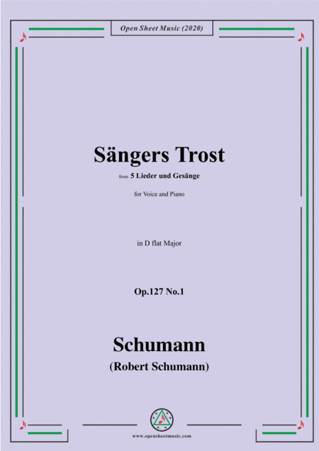 Schumann-Sängers Trost Op.127 No.1,in D flat Major,for Voice and Piano (arr. MSM)