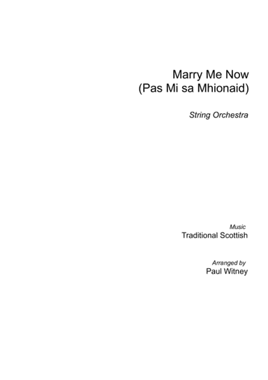 Marry Me Now (Pas Mi sa Mhionaid) (arr. Paul Witney)