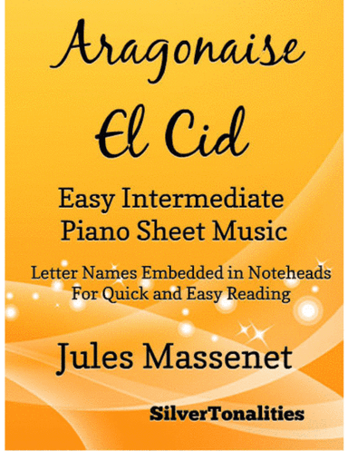 Aragonaise El Cid Easy Intermediate Piano Sheet Music (arr. SilverTonalities)