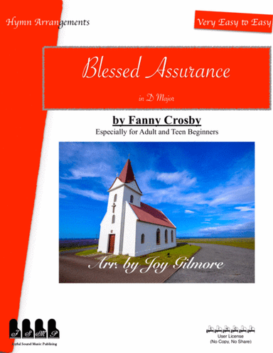 Blessed Assurance in D major, Easy hymn arrangements, Free lifetime new version upgrade. Free paper (arr. Joy Gilmore)
