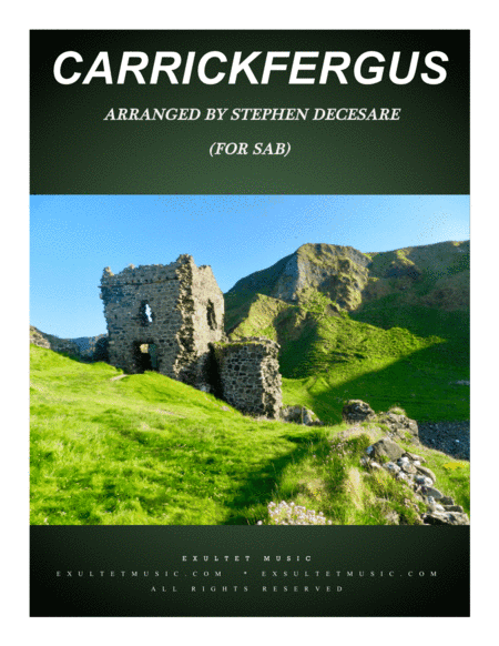 Carrickfergus (for SAB) (arr. Stephen DeCesare)