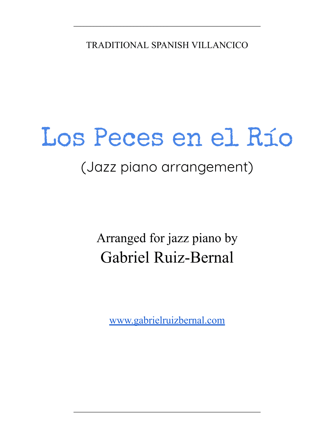 LOS PECES EN EL RIO (Pero Mira Cómo Beben) jazz arrangement (arr. Gabriel Ruiz-Bernal (ASCAP))