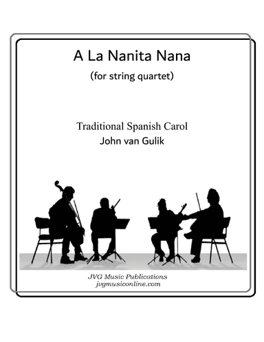 A La Nanita Nana - String Quartet (arr. John van Gulik)