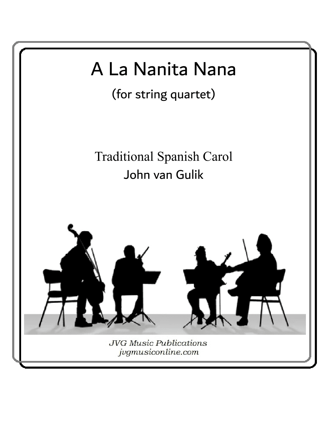 A La Nanita Nana - String Quartet (arr. John van Gulik)