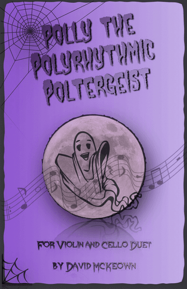 Polly the Polyrhythmic Poltergeist, Halloween Duet for Violin and Cello
