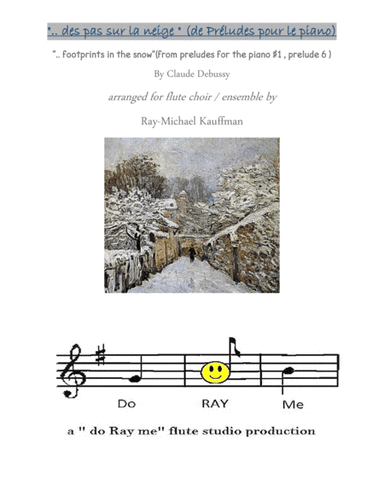 Footprints in the Snow by Debussy arr. for flute choir / ensemble (arr. Ray-Michael Kauffman , a doRayme flute studio production)