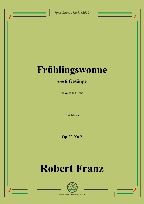 Franz-Fruhlingswonne,in A Major,Op.23 No.2,for Voice and Piano (arr. OSM Press)