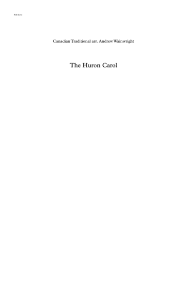 The Huron Carol (arr. Andrew Wainwright)