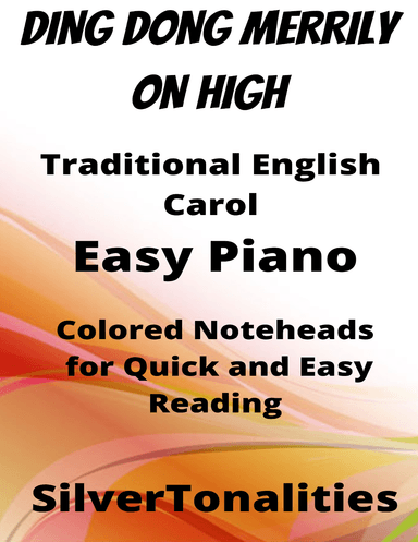 Ding Dong Merrily On High Easy Piano Sheet Music with Colored Notation (arr. SilverTonalities)