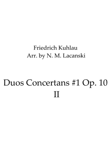 Duos Concertans Op. 10 #1 Movement 2 (arr. Nick Lacanski)