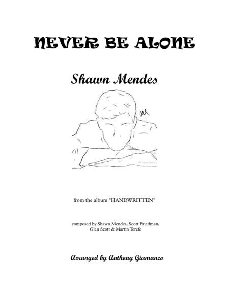 Never Be Alone (arr. Anthony Giamanco)