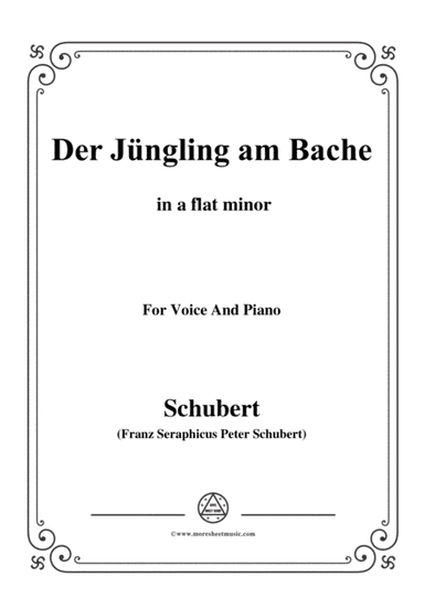 Schubert-Der Jüngling am Bache,a flat minor,for voice and piano (arr. MSM)