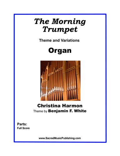 The Morning Trumpet, Theme and Variations – Organ (arr. Christina Harmon)