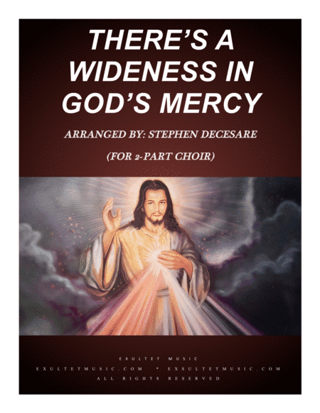 There's A Wideness In God's Mercy (for 2-part choir) (arr. Stephen DeCesare)