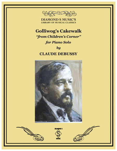 GOLLIWOG’S CAKEWALK from The Children’s Corner Suite by CLAUSE DEBUSSY - PIANO SOLO (arr. Diamond S Music)