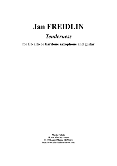 Jan Freidlin:  Tenderness for Eb alto or baritone saxophone and guitar