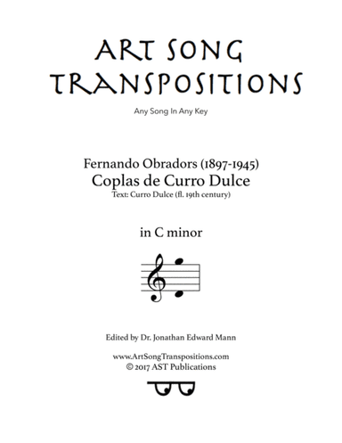OBRADORS: Coplas de Curro Dulce (transposed to C minor) (arr. ArtSongTranspositions.com)