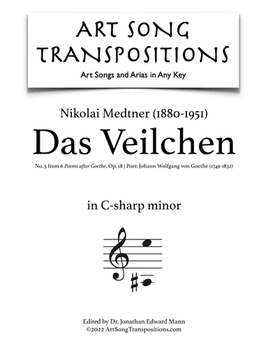 MEDTNER: Das Veilchen, Op. 18 no. 5 (transposed to C-sharp minor) (arr. ArtSongTranspositions.com)