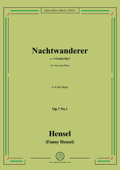 Fanny Hensel-Nachtwanderer,Op.7 No.1,from '6 Lieder,Op.7',in A flat Major,for Voice and Piano (arr. Open Cloud)