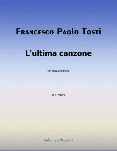 Lultima canzone, by Tosti, in e minor (arr. Editions Dao)