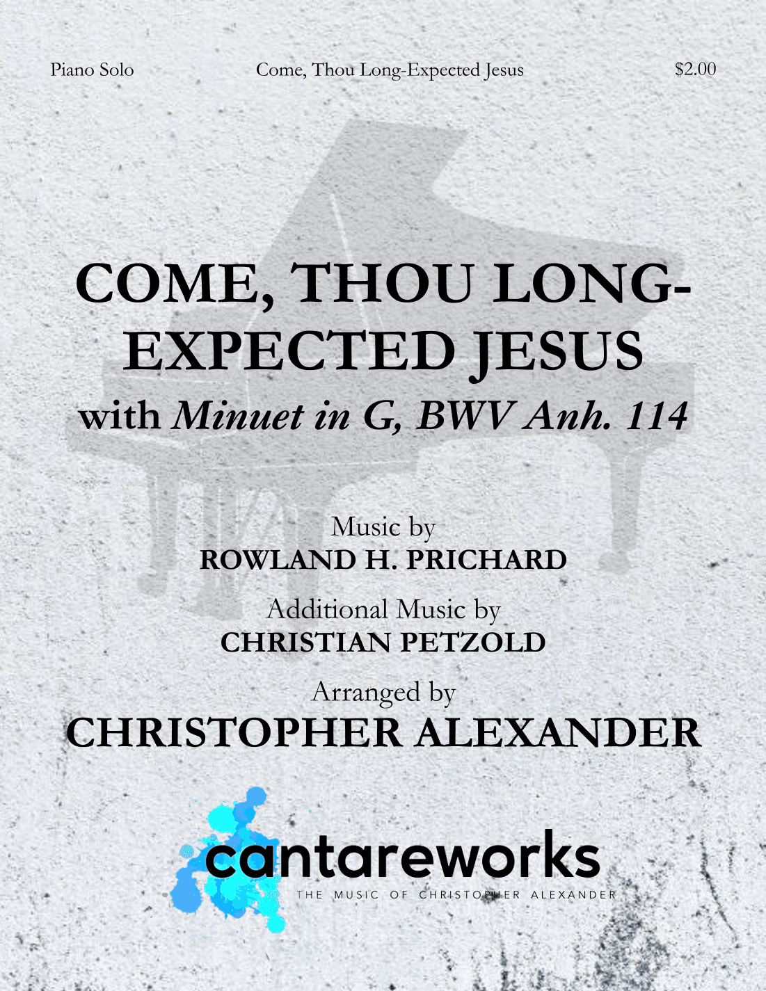 Come, Thou Long-Expected Jesus (with 'Minuet in G, BWV Anh. 114') (arr. Christopher Alexander)