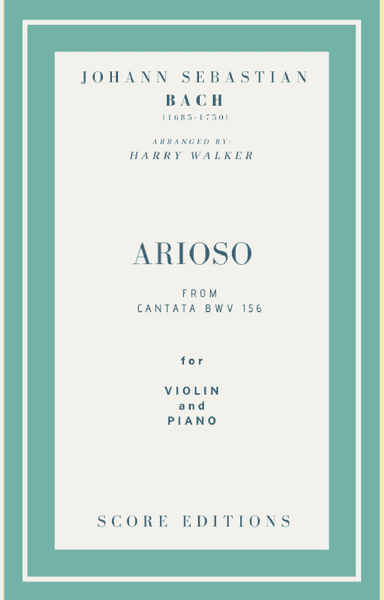Bach - Arioso from Cantata BWV 156 for Violin and Piano (arr. Harry Walker)