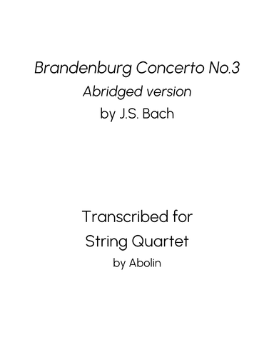 Bach: Brandenburg Concerto No.3 - Abridged, arr. for String Quartet (arr. Abolin)