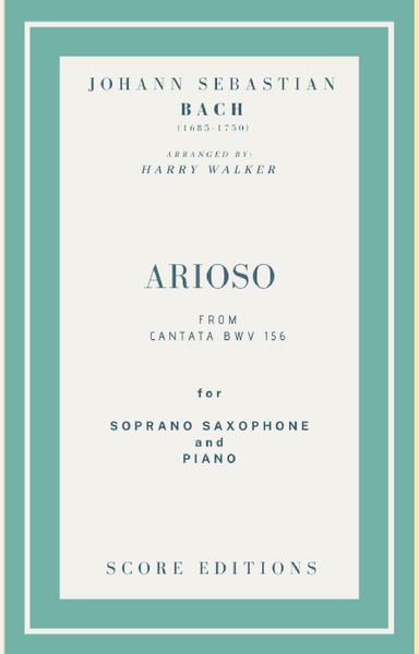 Bach - Arioso from Cantata BWV 156 for Soprano Saxophone and Piano (arr. Harry Walker)