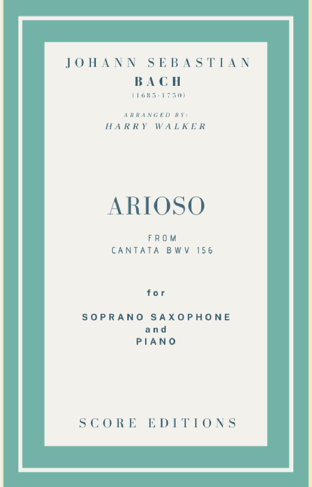 Bach - Arioso from Cantata BWV 156 for Soprano Saxophone and Piano (arr. Harry Walker)