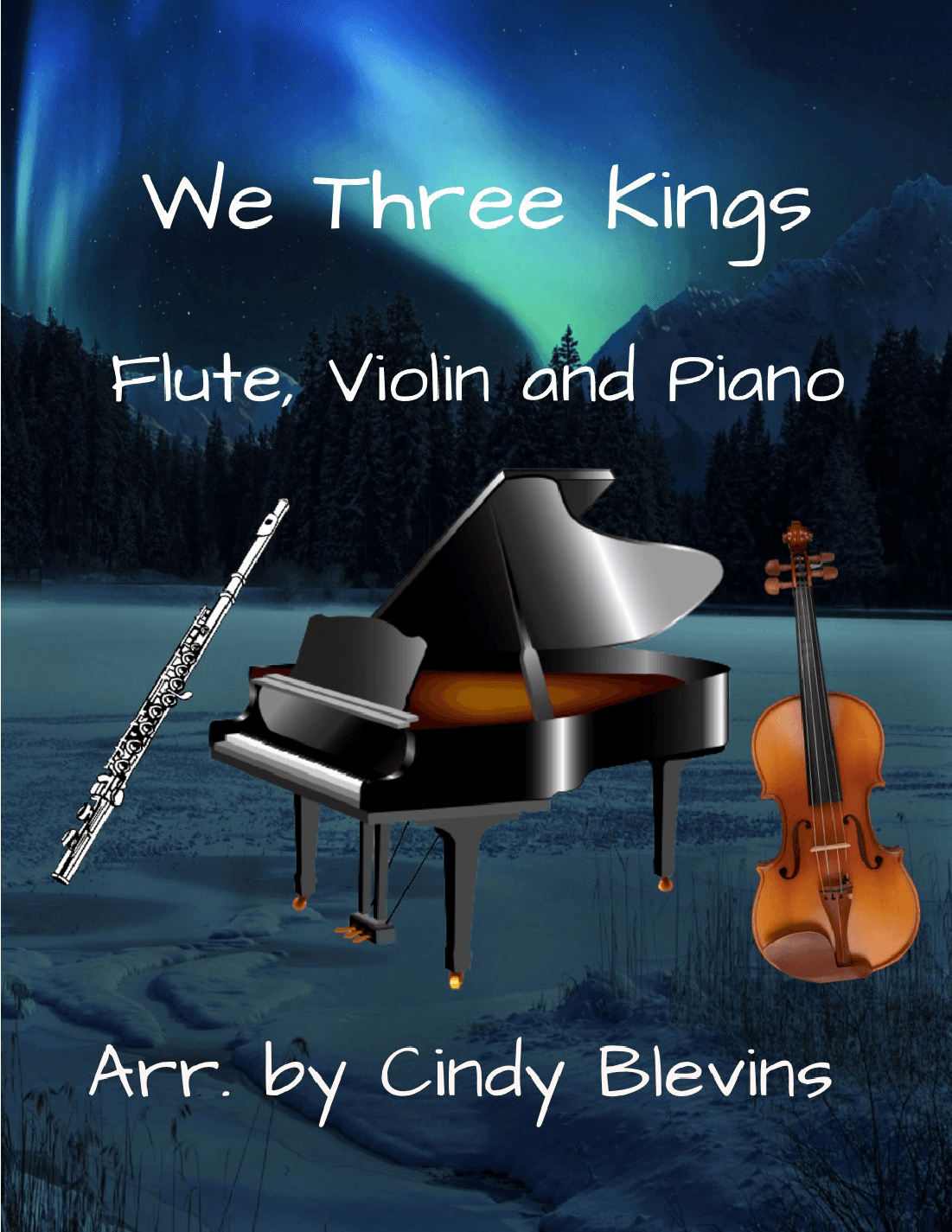 We Three Kings, for Piano, Flute and Violin (arr. Cindy Blevins)