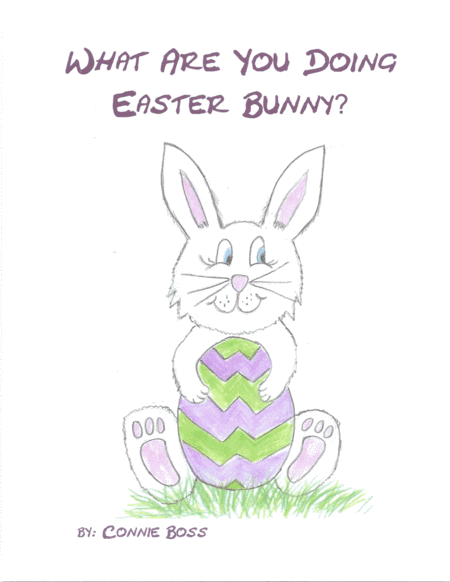What Are You Doing Easter Bunny? Book with sheet music attached.
