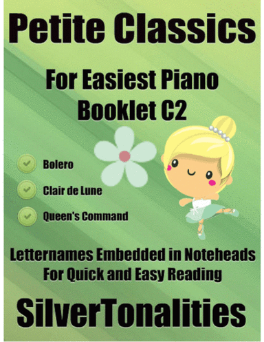 Petite Classics for Easiest Piano Booklet C2 (arr. SilverTonalities)
