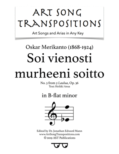 MERIKANTO: Soi vienosti murheeni soitto, Op. 36 no. 3 (transposed to B-flat minor) (arr. ArtSongTranspositions.com)