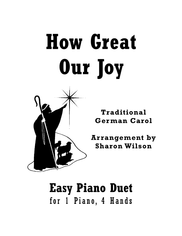 How Great Our Joy (Easy Piano Duet; 1 Piano, 4 Hands) (arr. Sharon Wilson)