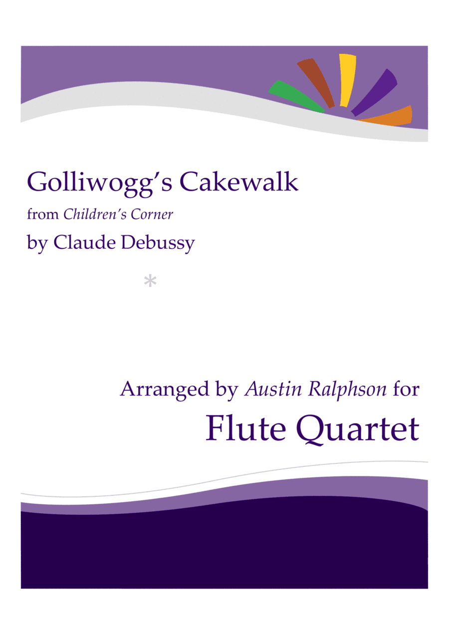 Golliwogg's Cakewalk - flute quartet (arr. Austin Ralphson)
