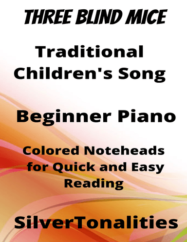 Three Blind Mice Beginner Piano Sheet Music with Colored Notation (arr. SilverTonalities)