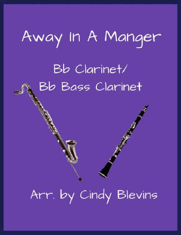 Away In A Manger, Bb Clarinet and Bb Bass Clarinet Duet (arr. Cindy Blevins)