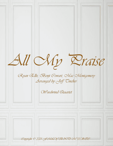 All My Praise (arr. Jeff Tincher)