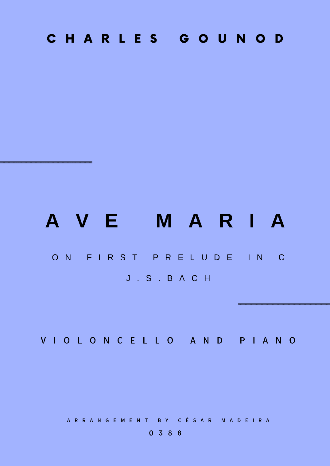 Ave Maria by Bach/Gounod - Cello and Piano (Full Score and Parts) (arr. César Madeira)