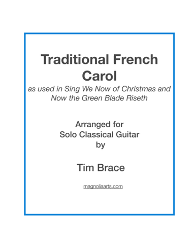 Traditional French Carol for solo classical guitar (arr. Magnolia Arts)