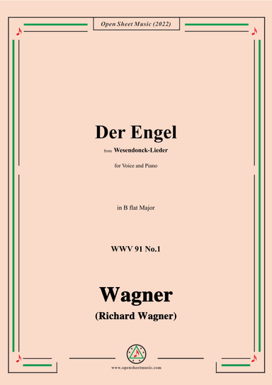 R. Wagner-Der Engel,in B flat Major,WWV 91 No.1,from Wesendonck-Lieder,for Voice and Piano (arr. OSM Press)